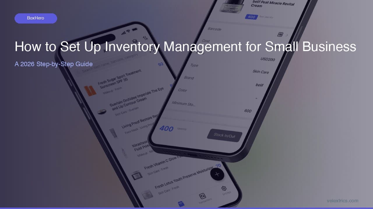 How to Set Up Inventory Management for Small Business: A 2026 Step-by-Step Guide