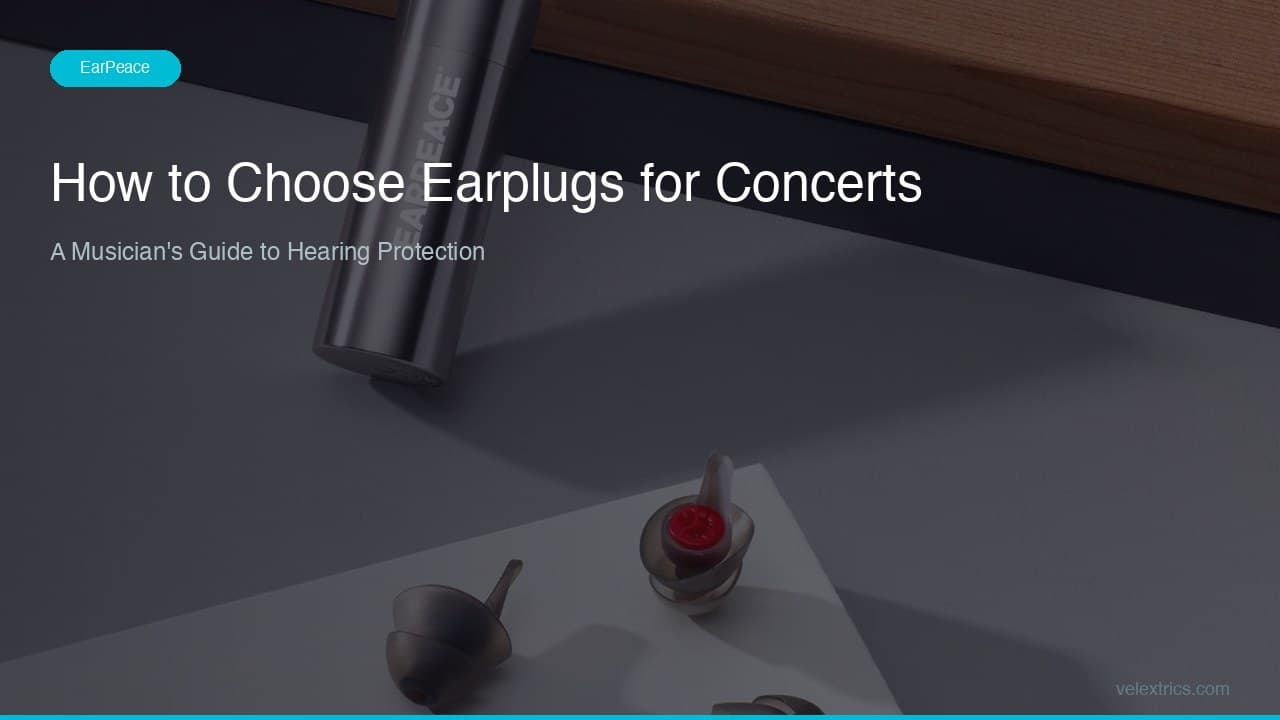 How to Choose Earplugs for Concerts: A Musician’s Guide to Hearing Protection
