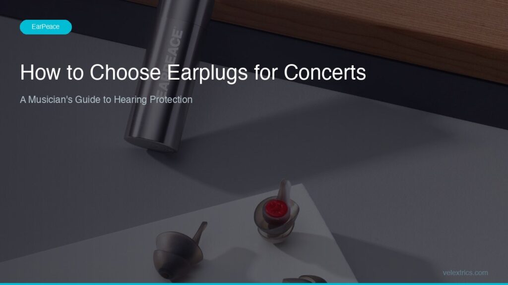 How to Choose Earplugs for Concerts 2026 - Musician's Guide