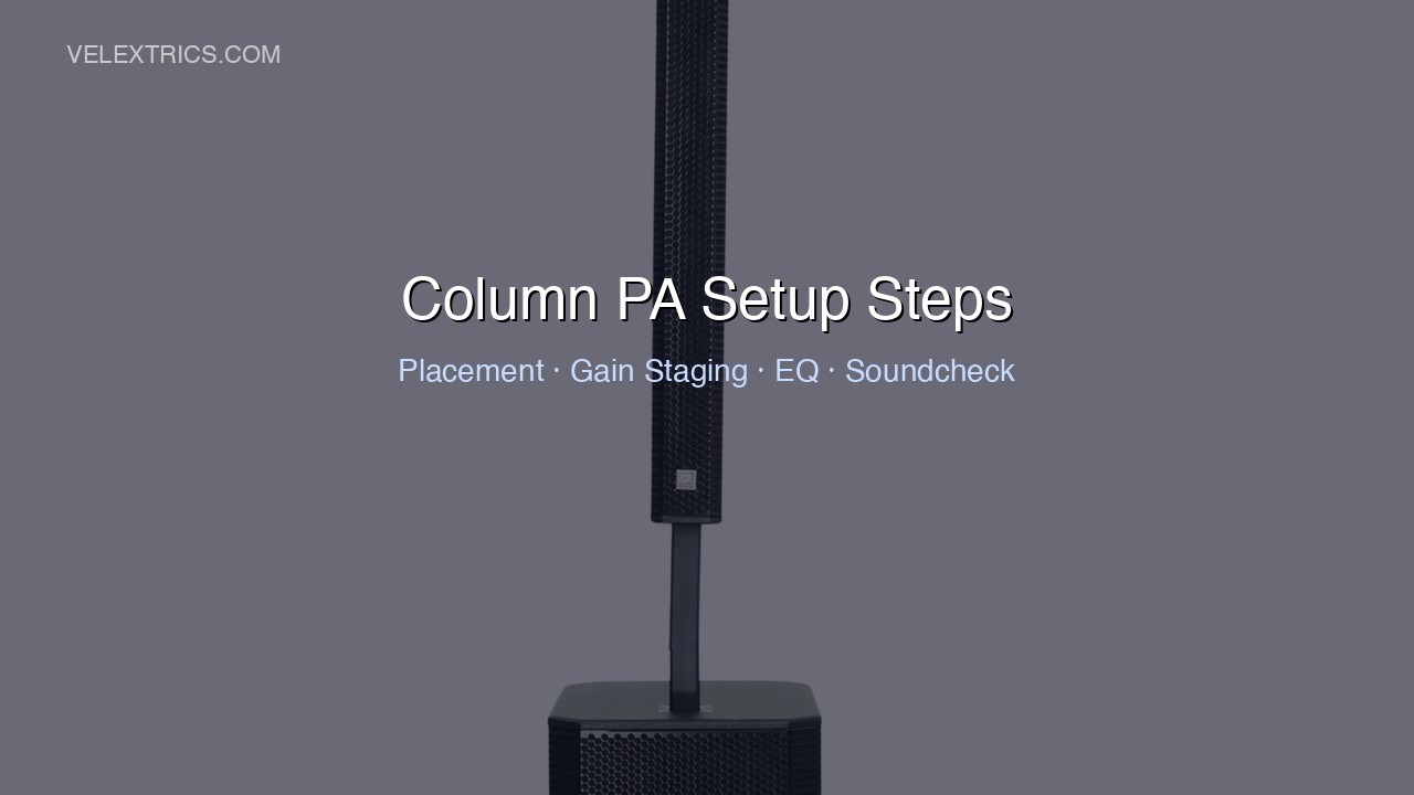 Column PA speaker setup steps for live events