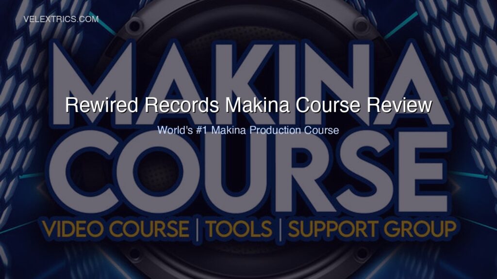 Rewired Records Makina Course Review 2026 - Worth It?